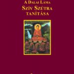 A Dalai Láma Szív Szútra tanítása