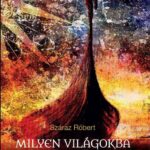 Száraz-Róbert-Milyen-világokba-születhetünk-újjá-buddhista-könyv